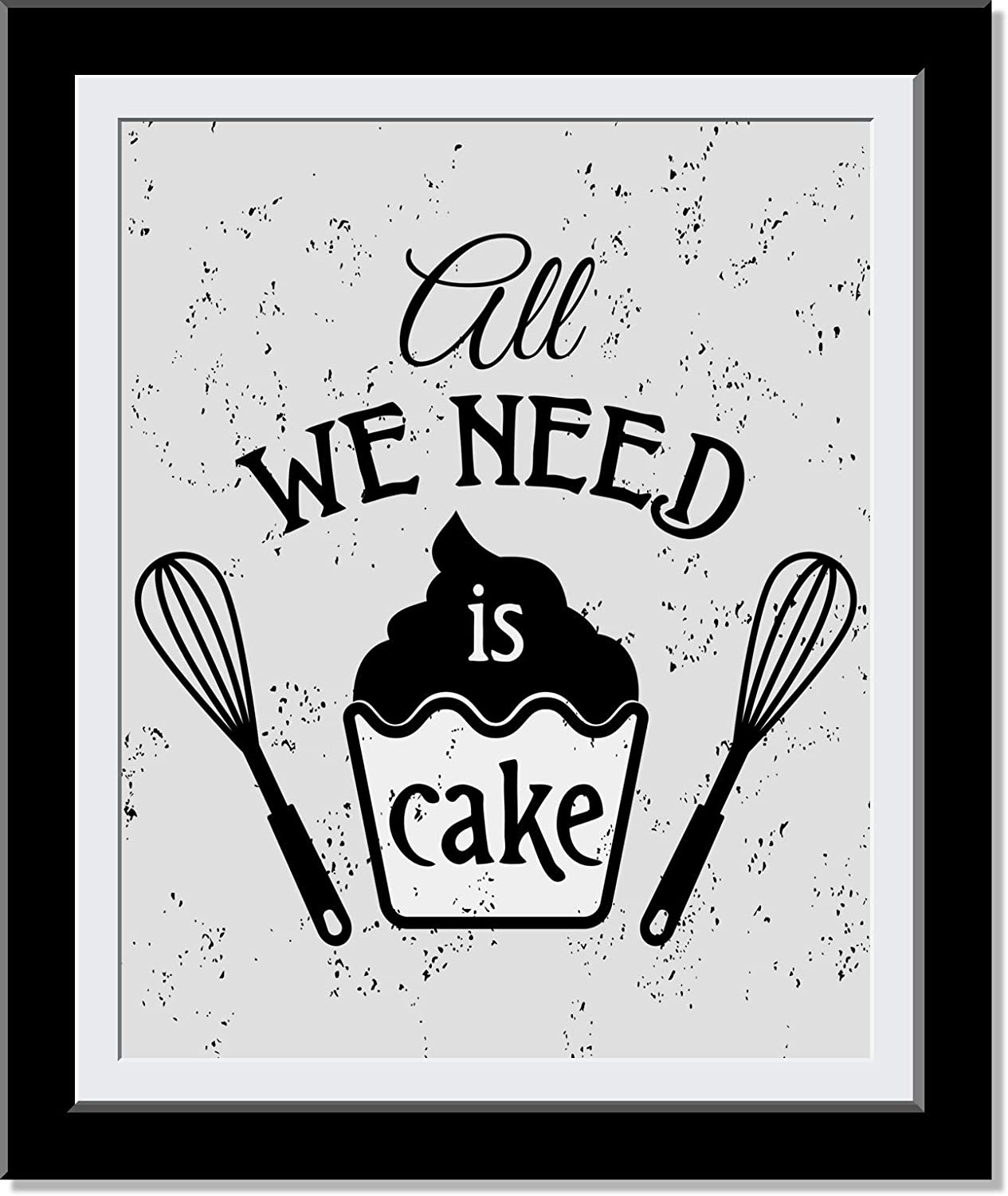 All We Need Is Cake Kitchen Wall Decor | Baker Chef Cook Themed Kitchen  Wall Decor, Chic And Cool Typography Fun Kitchen Art Home Decor, Funny Decor  For Bakery & Kitchen |